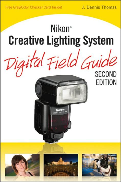 Nikon Creative Lighting System Digital Field Guide