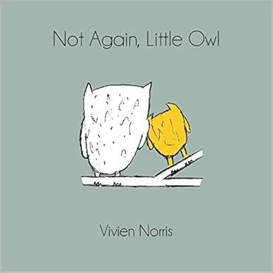 Not Again, Little Owl