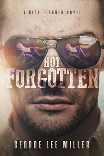 Not Forgotten (Nick Fischer, #1)