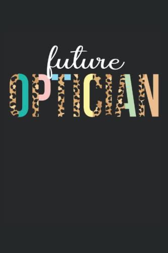 Notebook: Future Optician Notebook