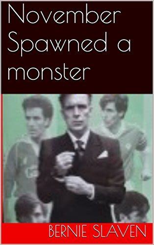 November Spawned a Monster