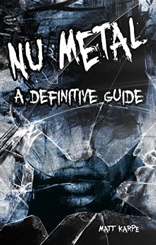 NuMetal: A Definitive Guide