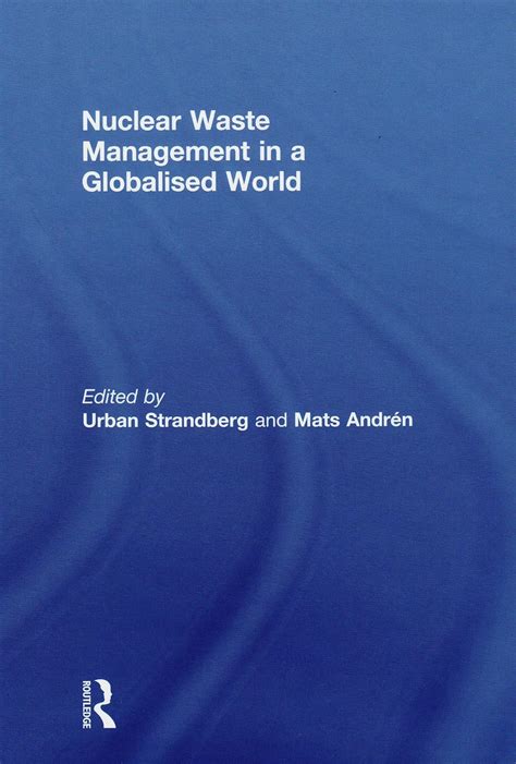 Nuclear Waste Management in a Globalised World