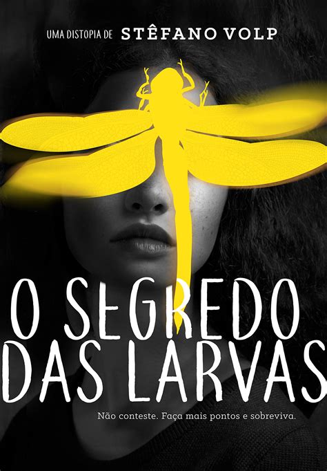 O Segredo das Larvas