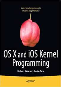 OSX and iOS Kernel Programming(Chinese Edition)