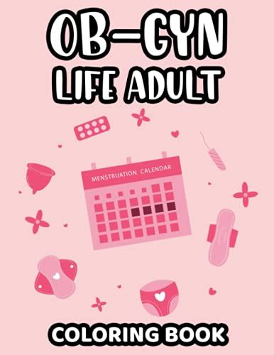 Ob-Gyn Life: Adult Coloring Book