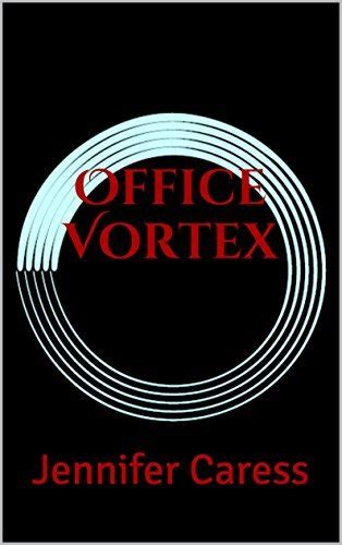Office Vortex: Jennifer Caress