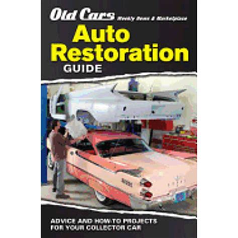 Old Cars Weekly Restoration Guide