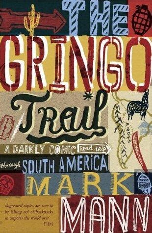 On & Off The Gringo Trail: Part One
