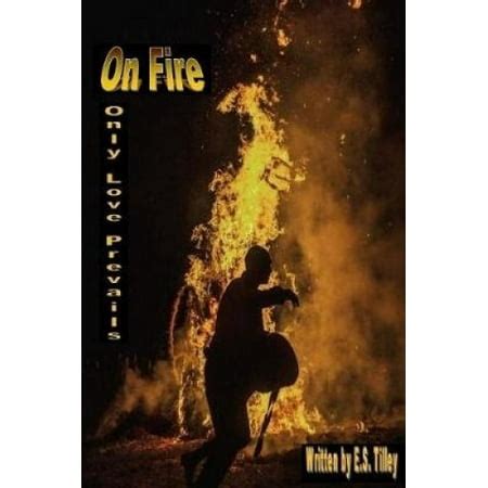On Fire Only Love Prevails