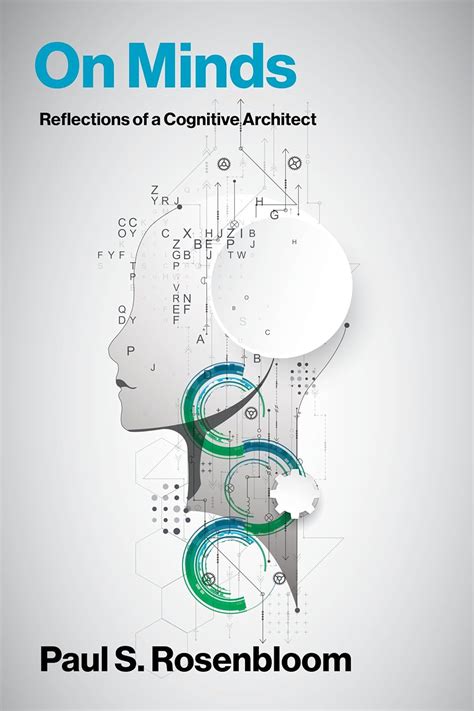 On Minds: Reflections of a Cognitive Architect