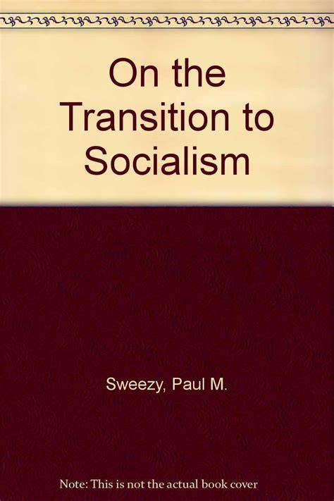 On the Transition to Socialism