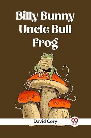 Once There Was a Bull...frog