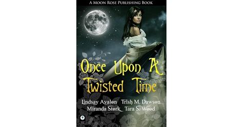 Once Upon a Twisted Time