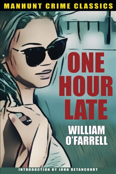 One Hour Late (Manhunt Crime Classics)
