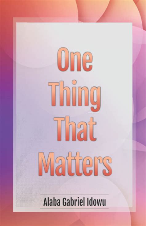 One Thing That Matters