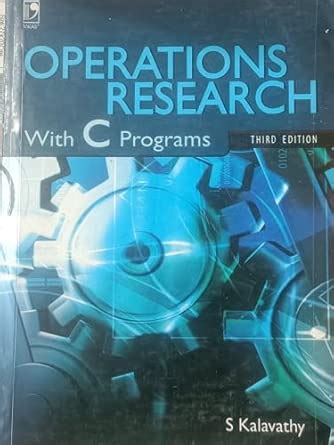 Operations Research With C Programms - 3Rd Edn