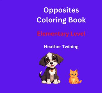 Opposites Coloring Book (Elementary Level)