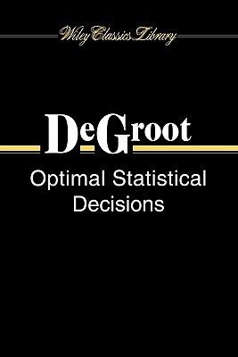 Optimal Statistical Decisions (Wiley Classics Library)