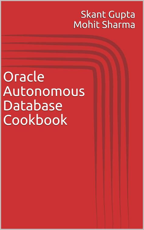 Oracle Autonomous Database CookBook