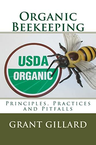 Organic Beekeeping: Principles, Practices and Pitfalls