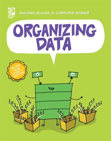Organizing Data (Building Blocks of Computer Science)
