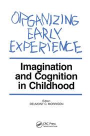 Organizing Early Experience
