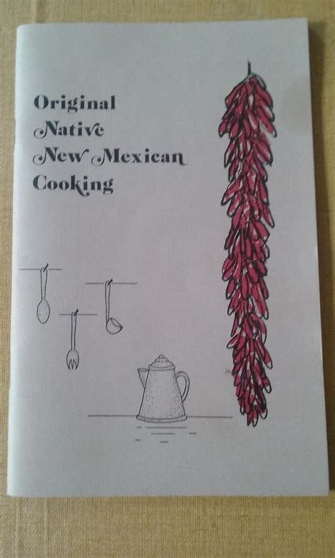 Original Native New Mexican Cooking