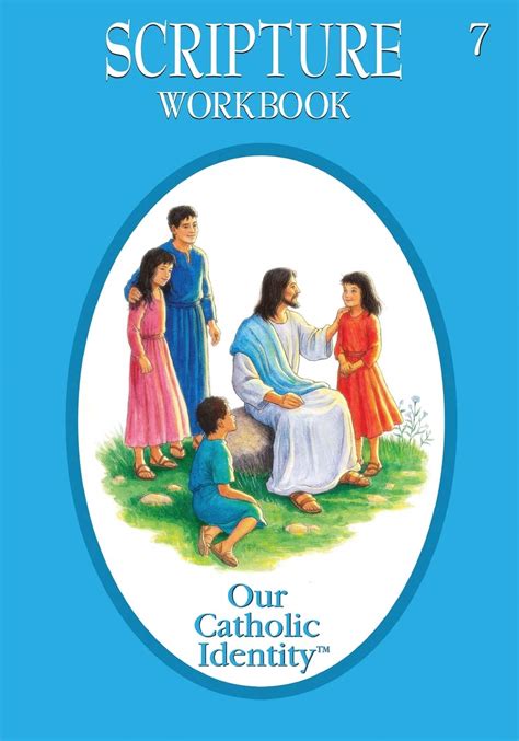 Our Catholic Identity Scripture Workbook 7