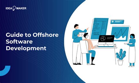 Outsourcing Software Development Offshore: Making It Work