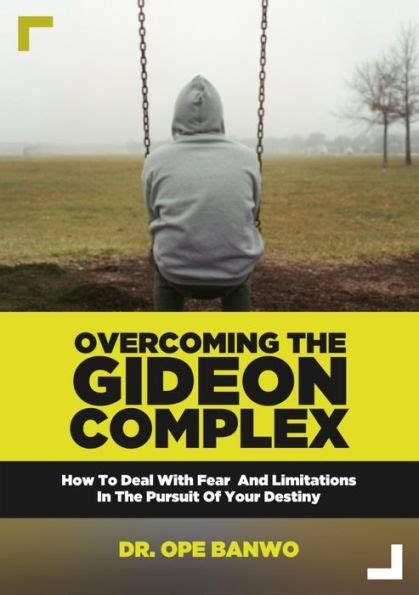 Overcoming the Gideon Complex