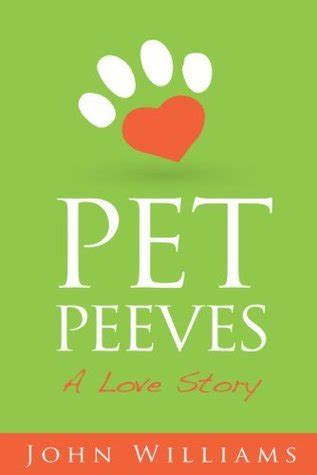 PET PEEVES and POSSIBILITIES