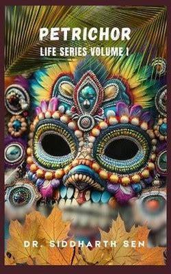 PETRICHOR: LIFE SERIES VOLUME I