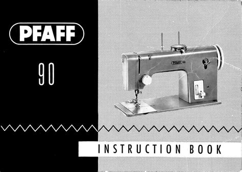 PFAFF 90 - Instruction Book