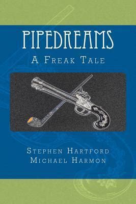PIPEDREAMS - A Freak Tale