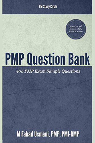 PMP Question Bank: 400 PMP Exam Sample Questions