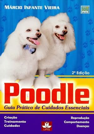 POODLE - GUIA PRATICO DE CUIDADOS ESSENCIAIS - 2 ED.