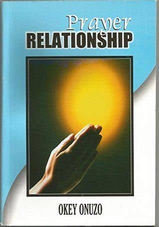 PRAYER RELATIONSHIP: ACTUALIZING INTIMACY WITH GOD