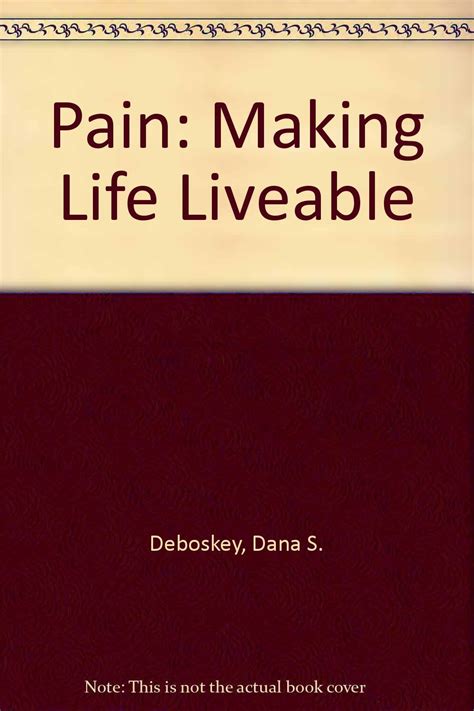 Pain: Making Life Liveable