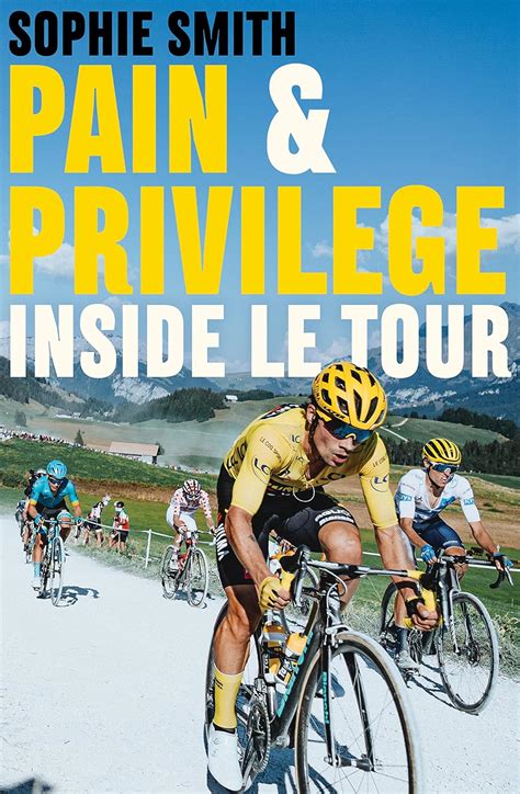 Pain & Privilege: Inside Le Tour