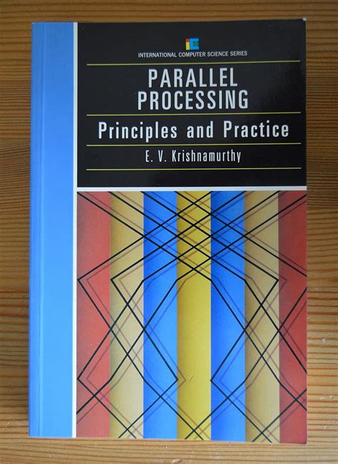 Parallel Processing: Principles and Practice