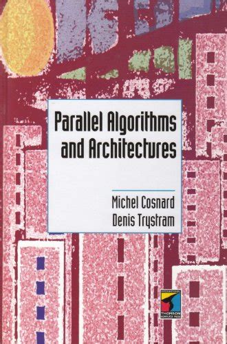 Parallel algorithms and architectures