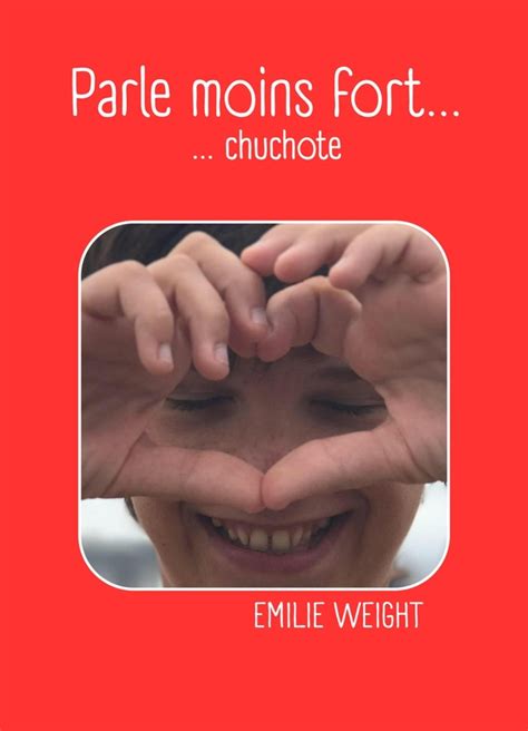 Parle moins fort...: ... chuchote