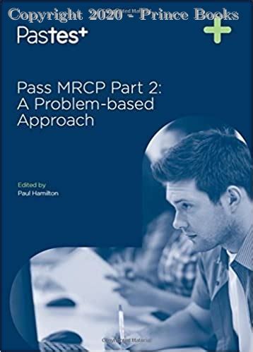 Pass MRCP Part 2: A Problem-based Approach
