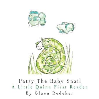 Patsy The Baby Snail: A Little Quinn First Reader