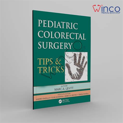 Pediatric Colorectal Surgery: Tips & Tricks