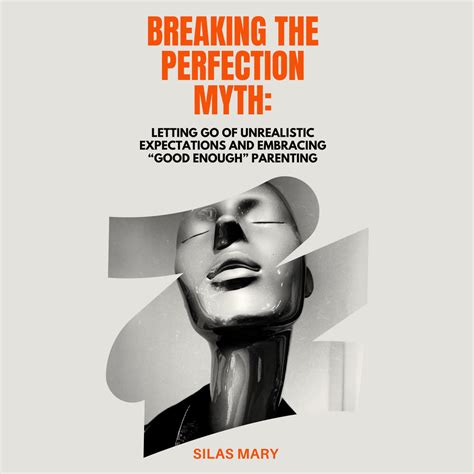 Perfect Is Not Good: Breaking the Perfection Myth