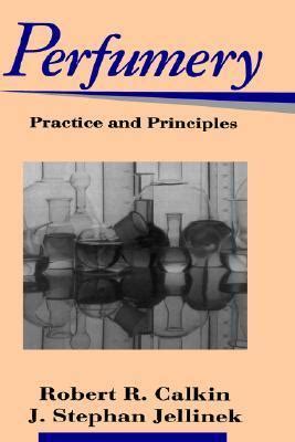 Perfumery: Practice and Principles