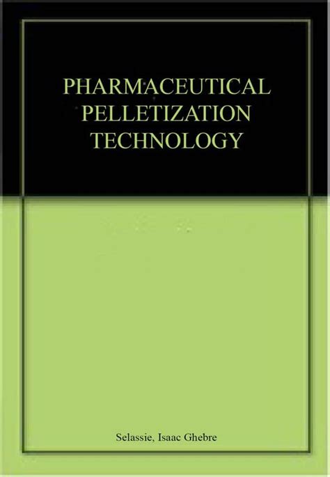 Pharmaceutical Pelletization Technology