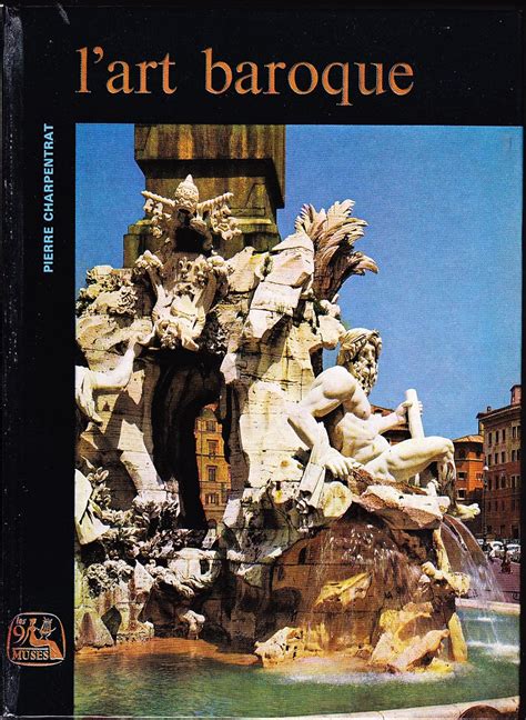 Pierre Charpentrat,... L'Art baroque